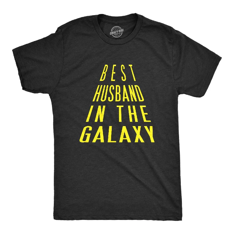 Men's moisture - wicking athletic t - shirts for intense workoutsBest Husband In The Galaxy Men's T Shirt