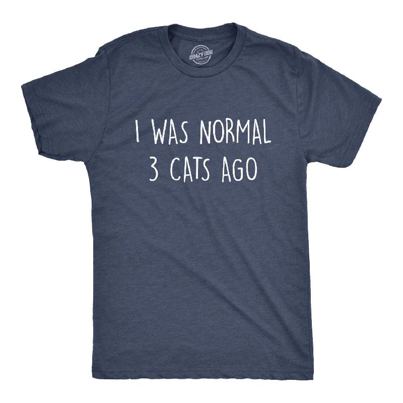 Men's organic cotton crew - neck t - shirts for everyday comfortI Was Normal 3 Cats Ago Men's T Shirt